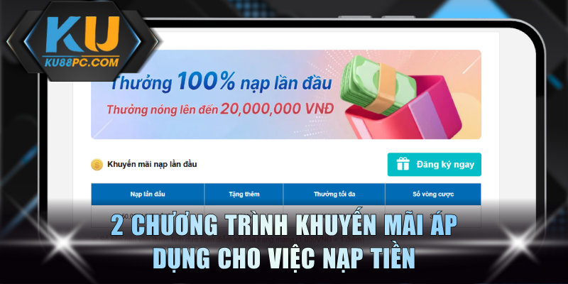 2 chương trình khuyến mãi áp dụng cho việc nạp tiền