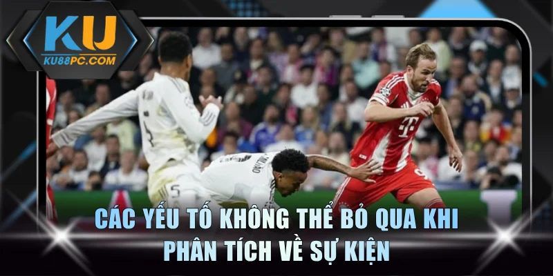 Phân Tích Trận Đấu Bí Quyết Thắng Kèo Từ A Đến Z Tại KU88 4 Các yếu tố không thể bỏ qua khi phân tích về sự kiện