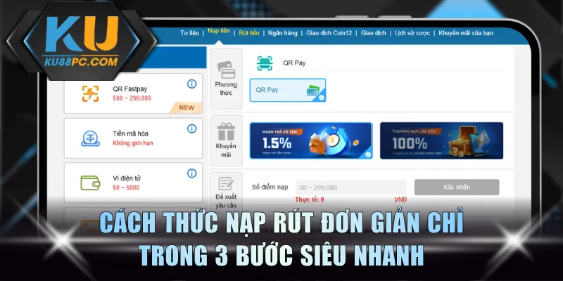 Cách thức nạp rút đơn giản chỉ trong 3 bước siêu nhanh
