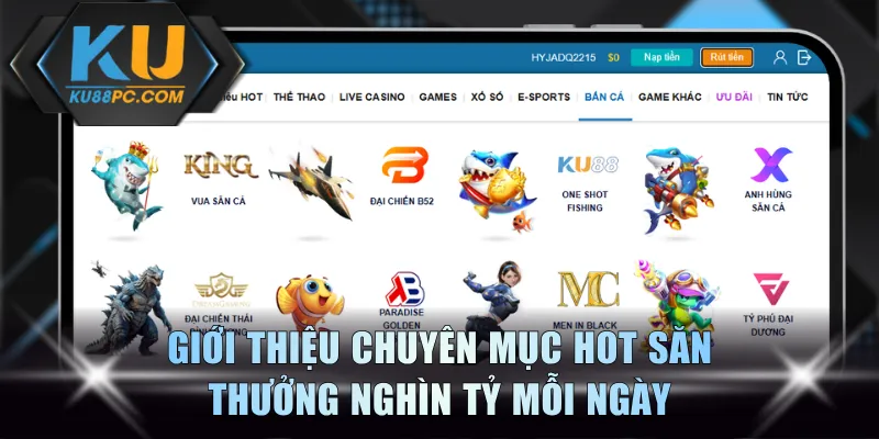 Giới thiệu chuyên mục hot săn thưởng nghìn tỷ mỗi ngày