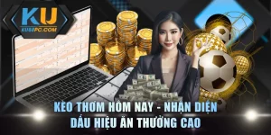 Kèo Thơm Hôm Nay